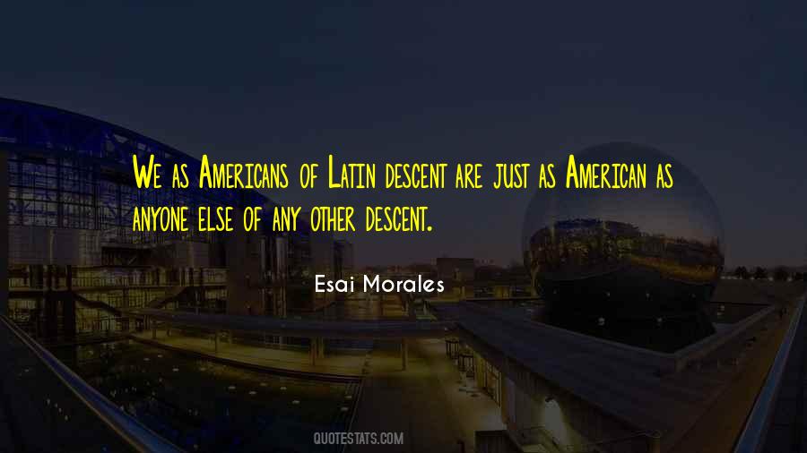 Esai Morales Quotes #441429
