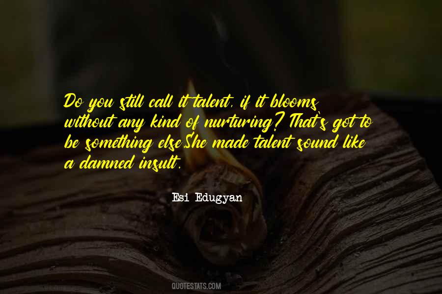Esi Edugyan Quotes #683972