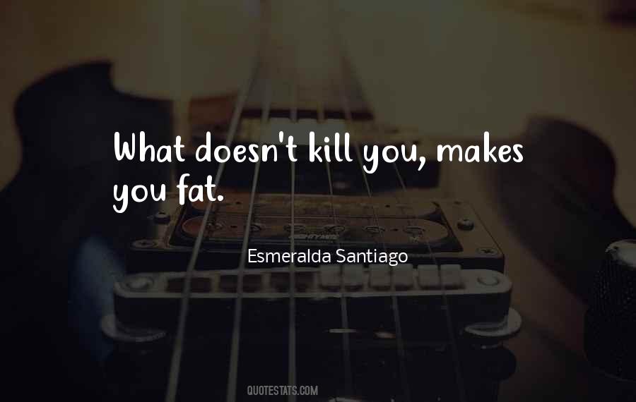 Esmeralda Santiago Quotes #1021535