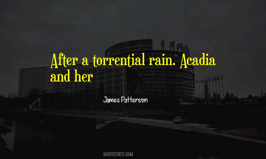 Quotes About Torrential Rain #1229997