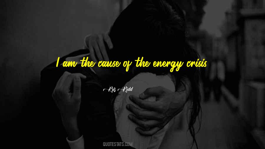 Quotes About Energy Crisis #200280
