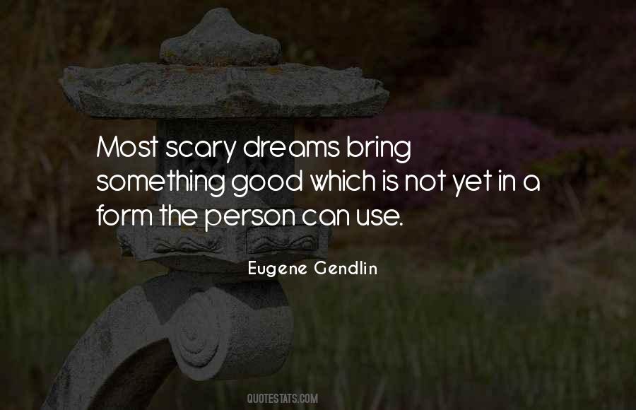 Eugene Gendlin Quotes #1141999