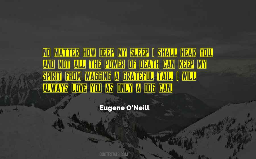 Eugene O'neill Quotes #1070187