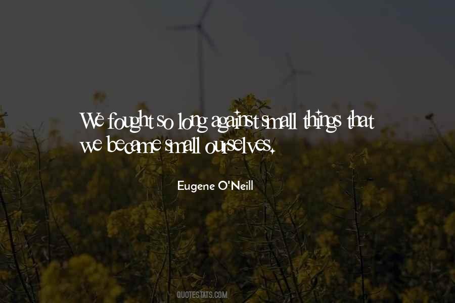 Eugene O'neill Quotes #1197018