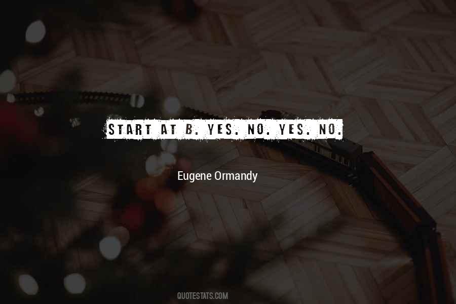Eugene Ormandy Quotes #1342441