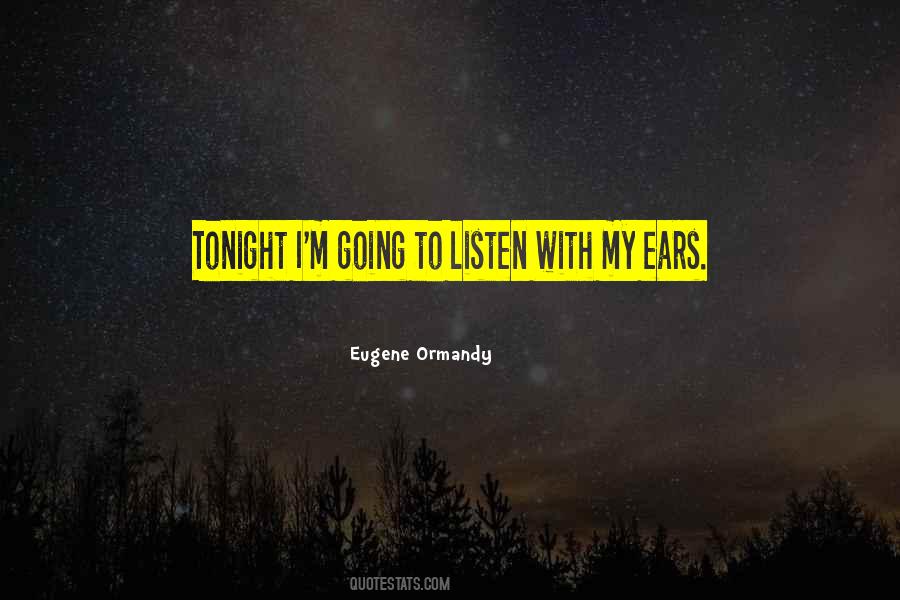 Eugene Ormandy Quotes #1613678