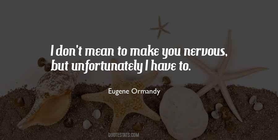 Eugene Ormandy Quotes #1745413