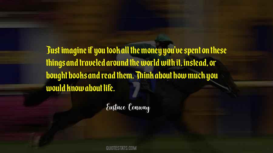 Eustace Conway Quotes #50783