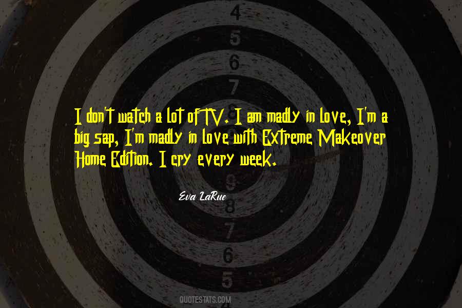 Eva Larue Quotes #1798807