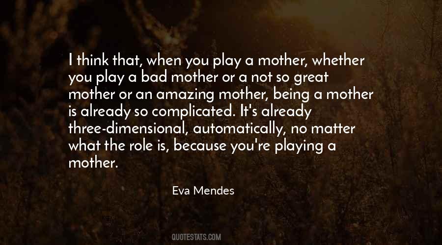Eva Mendes Quotes #1599419