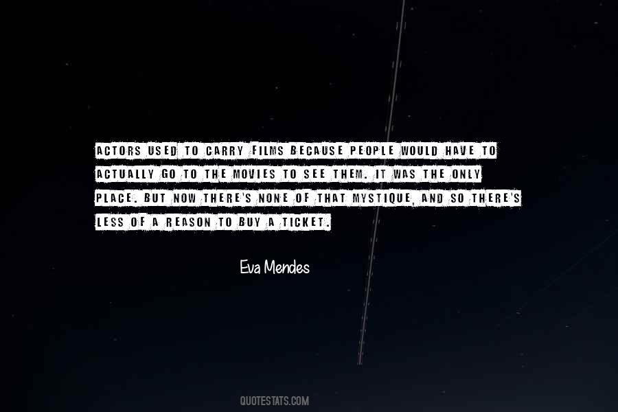 Eva Mendes Quotes #424217