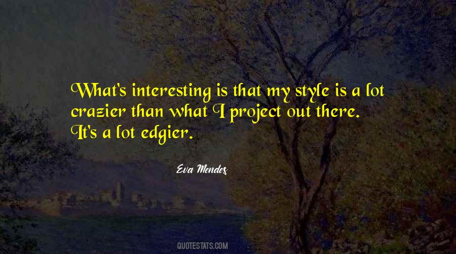 Eva Mendes Quotes #549276