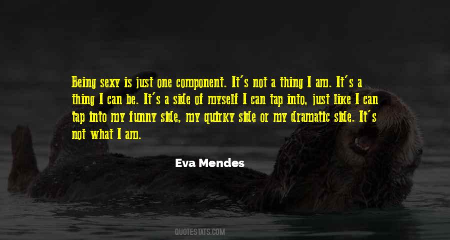 Eva Mendes Quotes #757320