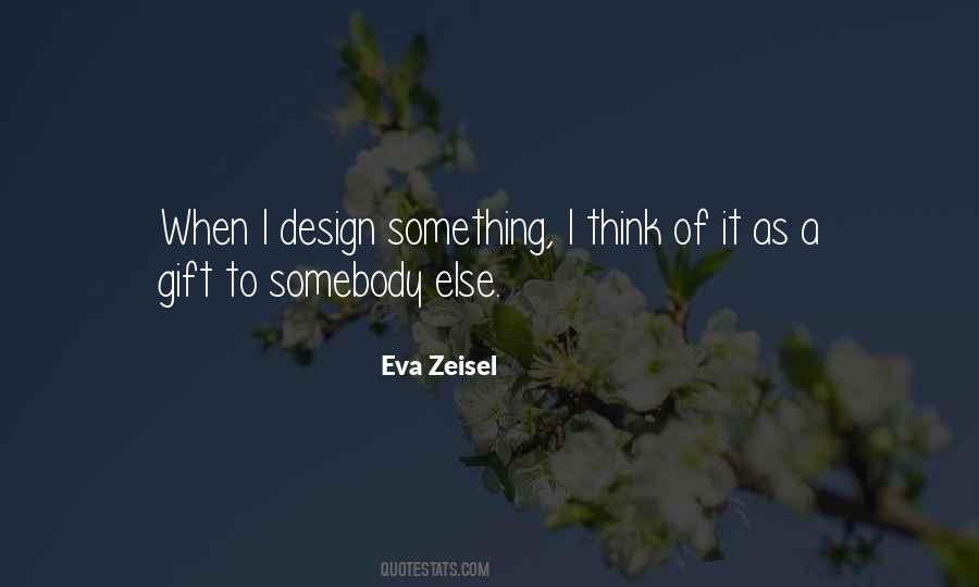 Eva Zeisel Quotes #405757