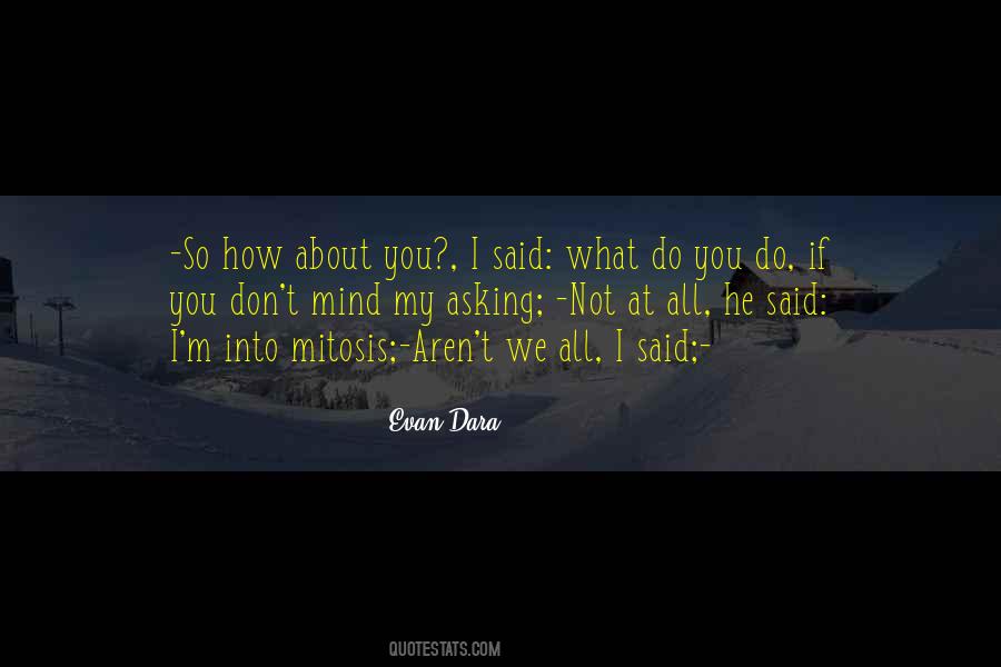 Evan Dara Quotes #1803507