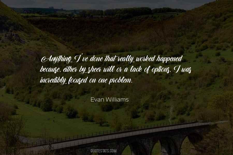 Evan Williams Quotes #757983