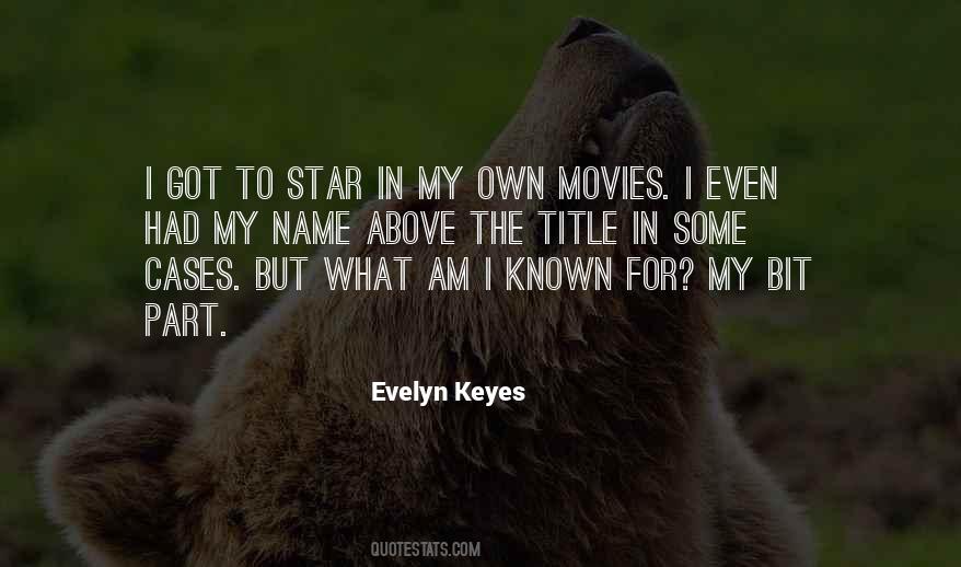 Evelyn Keyes Quotes #1798374