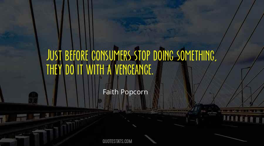 Faith Popcorn Quotes #461736