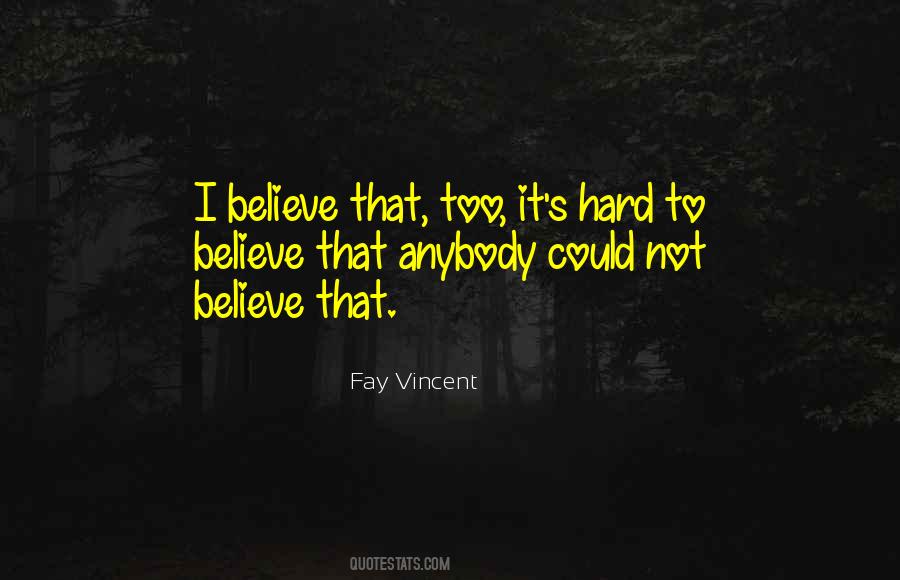 Fay Vincent Quotes #1058343