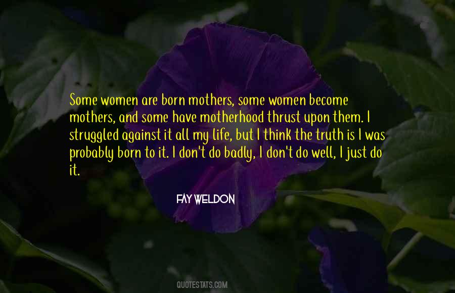 Fay Weldon Quotes #1025858