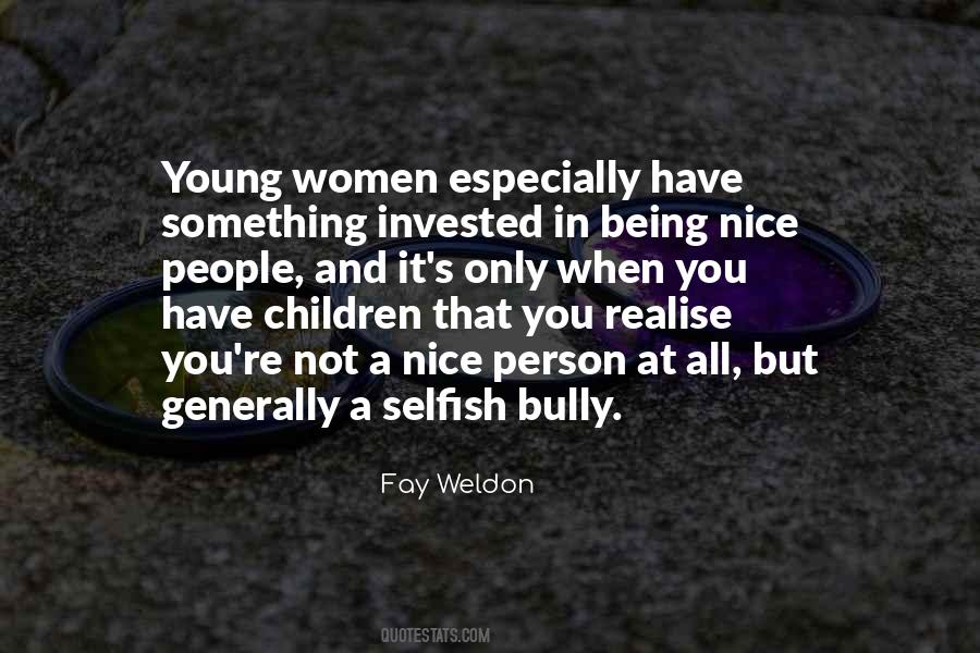 Fay Weldon Quotes #1288295