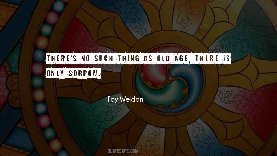 Fay Weldon Quotes #147835