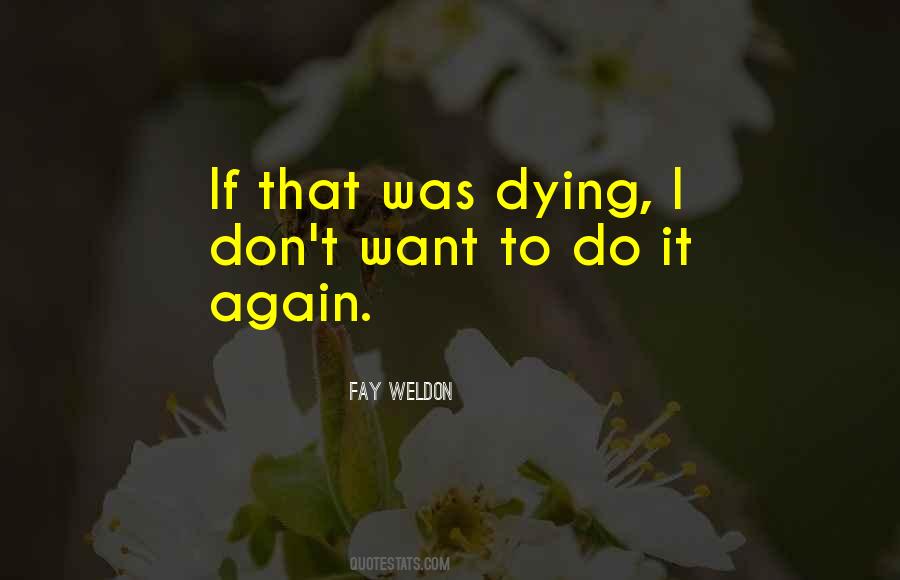 Fay Weldon Quotes #702430