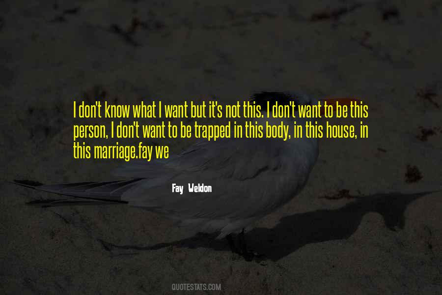 Fay Weldon Quotes #710078