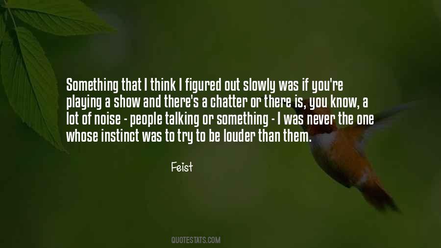 Feist Quotes #373744