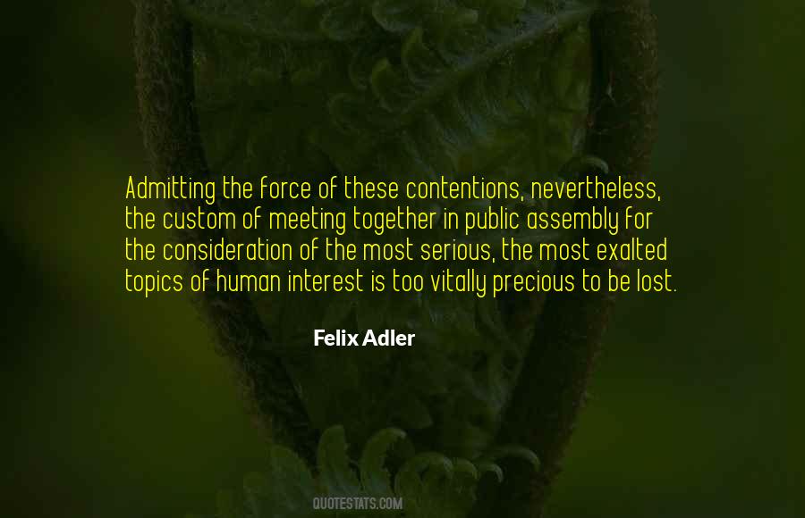 Felix Adler Quotes #1796445