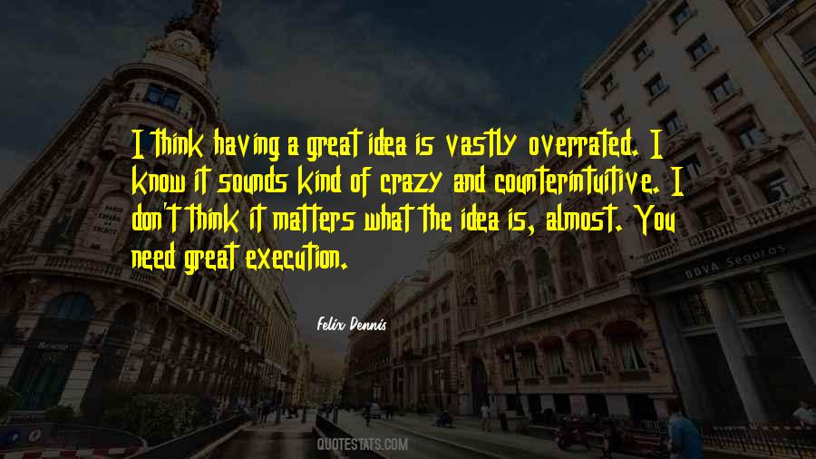Felix Dennis Quotes #585731