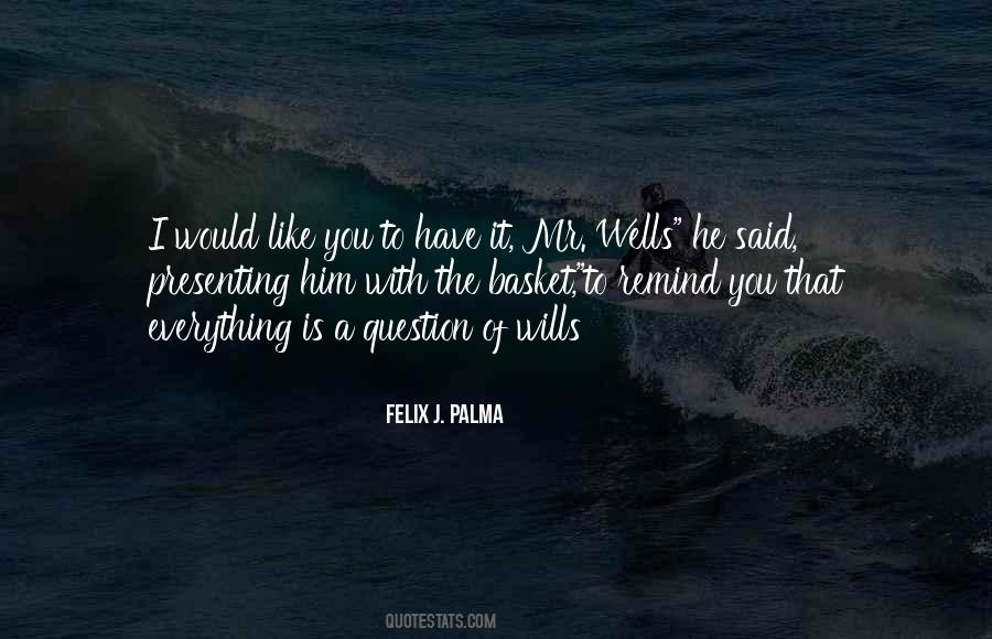 Felix J Palma Quotes #246586