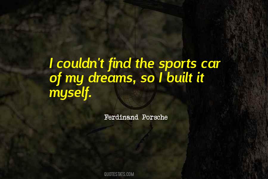 Ferdinand Porsche Quotes #1129031