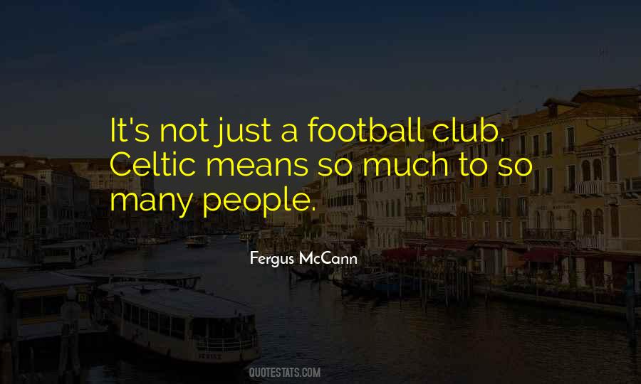 Fergus Mccann Quotes #825808