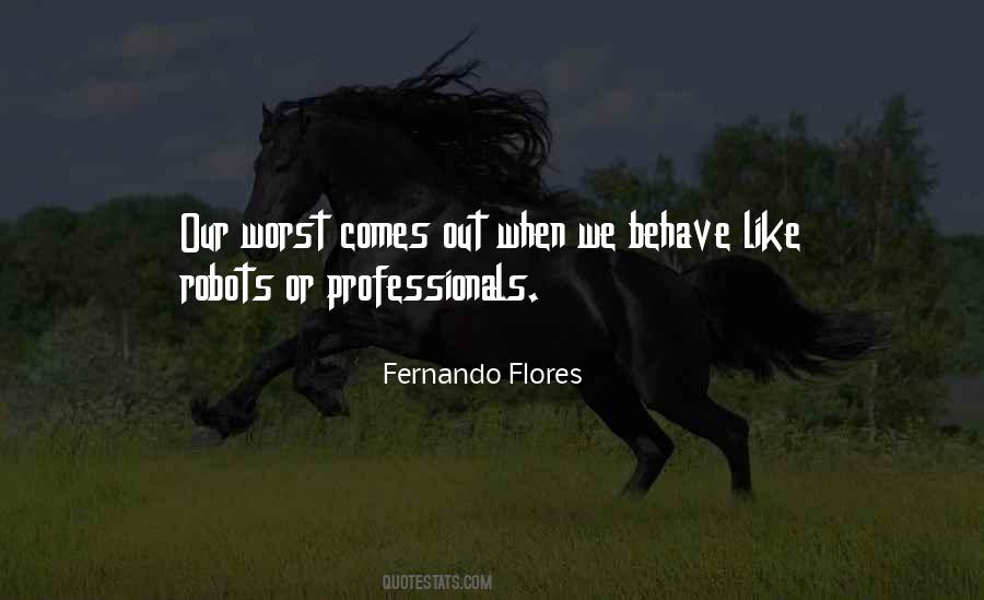 Fernando Flores Quotes #1295097