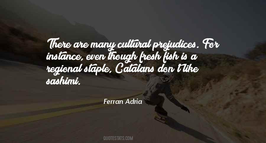 Ferran Adria Quotes #1021721