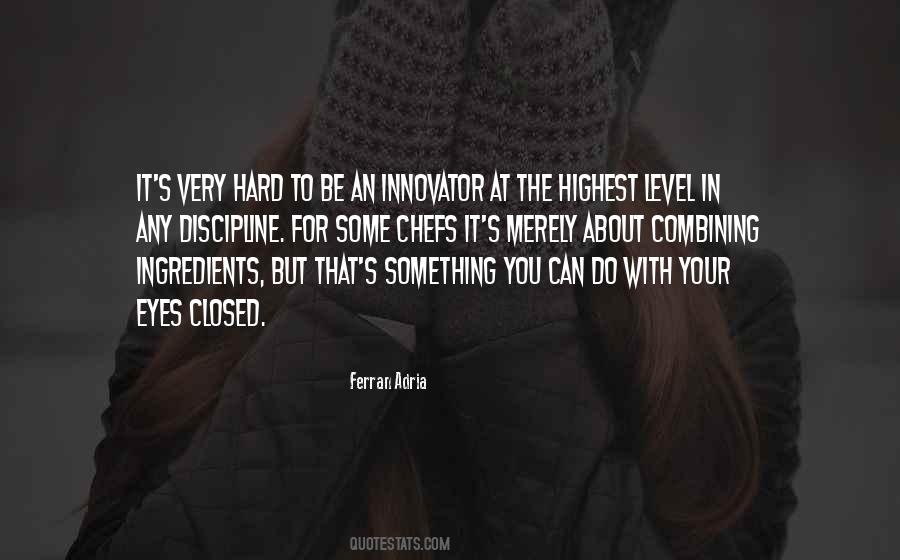Ferran Adria Quotes #447813