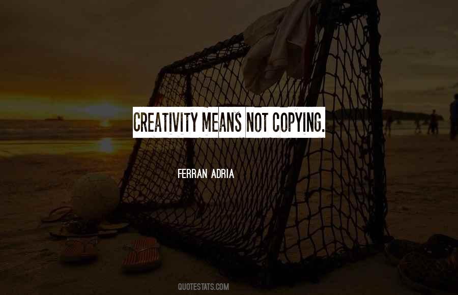 Ferran Adria Quotes #496131