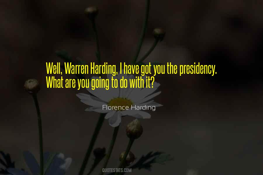 Florence Harding Quotes #1565306