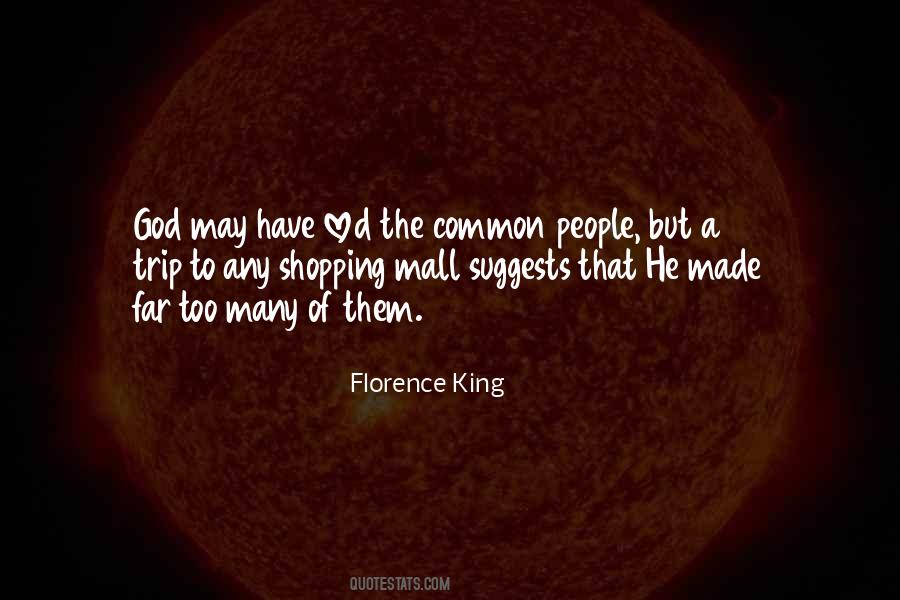 Florence King Quotes #1441865