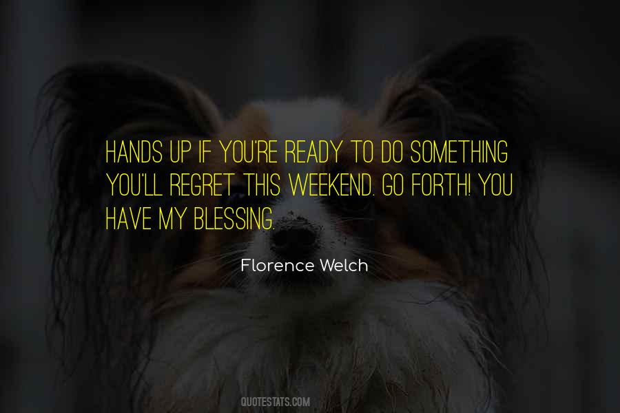 Florence Welch Quotes #822875