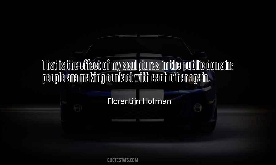 Florentijn Hofman Quotes #1276925