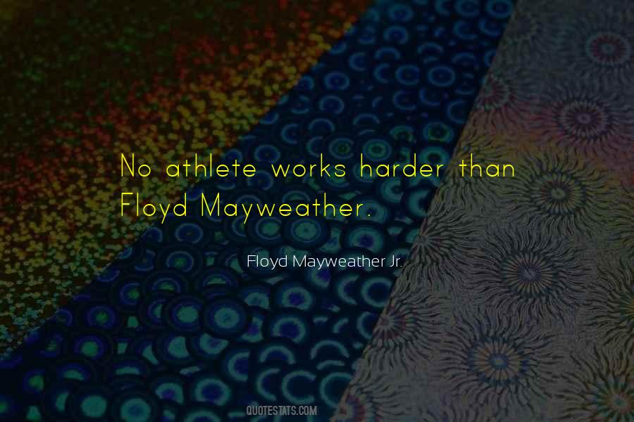 Floyd Mayweather Jr Quotes #238891