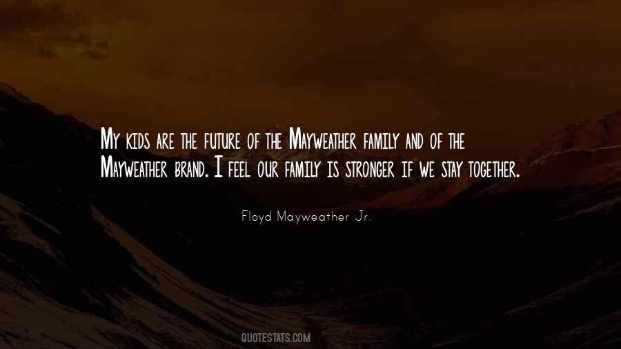 Floyd Mayweather Jr Quotes #77404