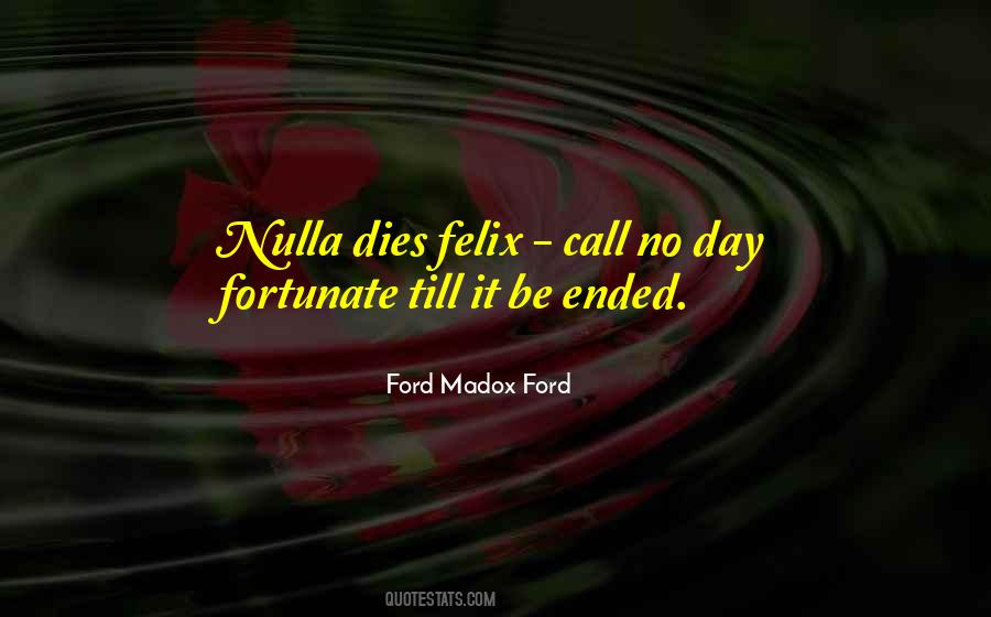 Ford Madox Ford Quotes #1072593