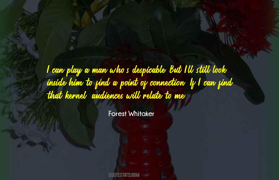 Forest Whitaker Quotes #1277988