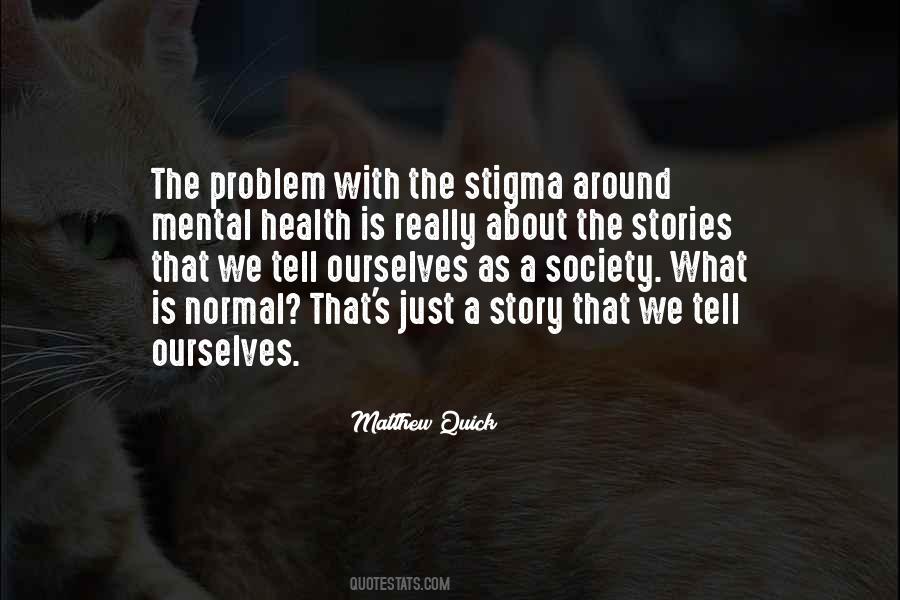 Quotes About The Stories We Tell Ourselves #1567786