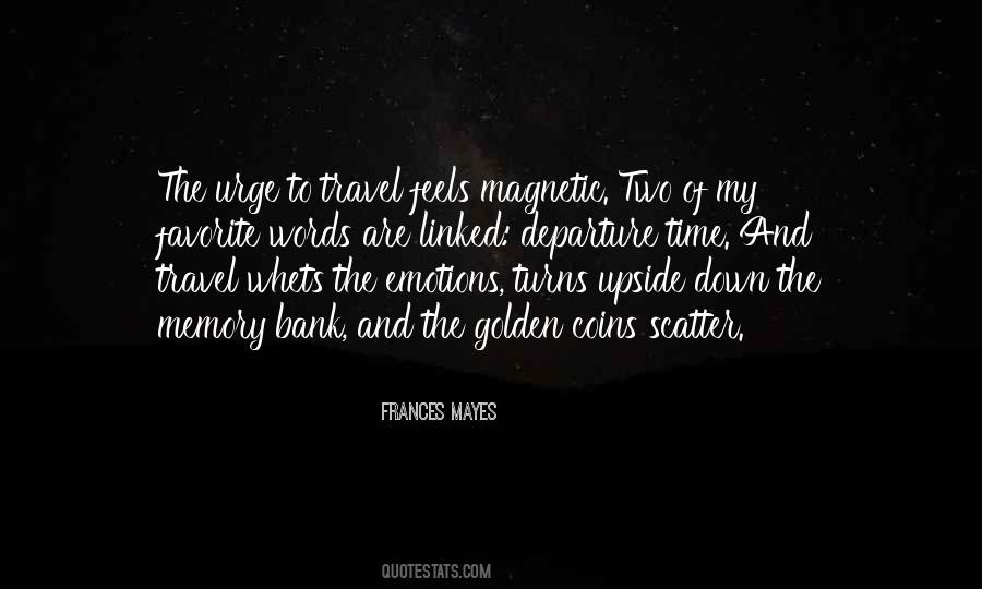 Frances Mayes Quotes #1421991