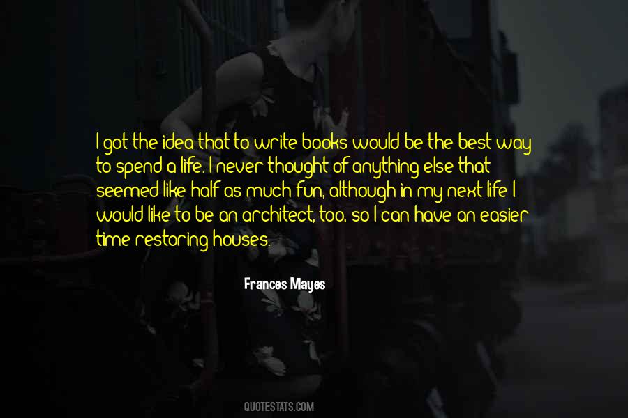 Frances Mayes Quotes #1804686