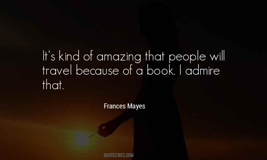 Frances Mayes Quotes #843547